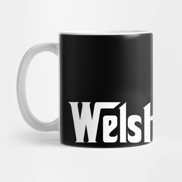 Welshfella The Wales Welsh Mafia by Teessential